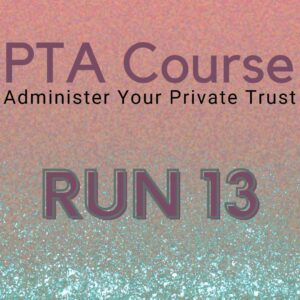 Private Trust Administration Course Run 13